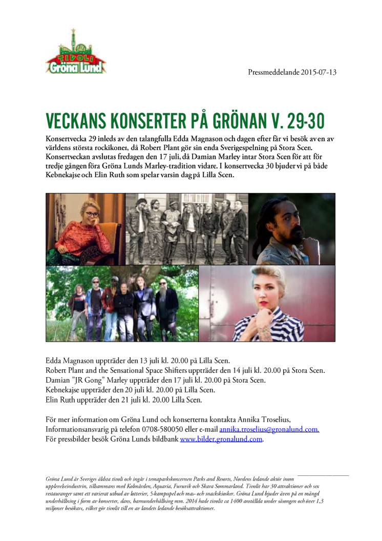 Veckans konserter på Grönan V. 29-30