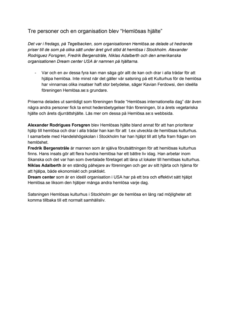 Tre personer och en organisation blev “Hemlösas hjälte”