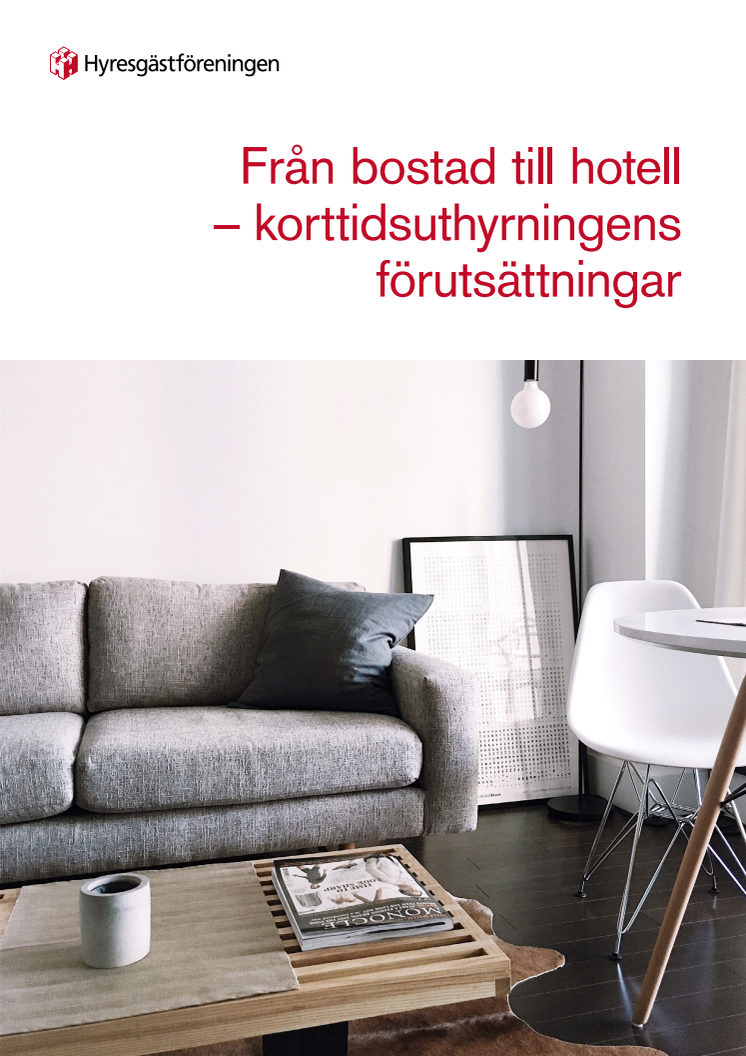 Från bostad till hotell – korttidsuthyrningens förutsättningar