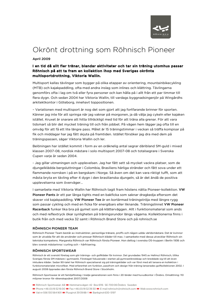 Okrönt drottning som Röhnisch Pioneer