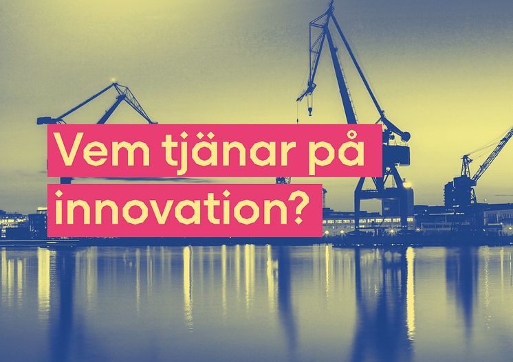 Vem tjänar på innovation?