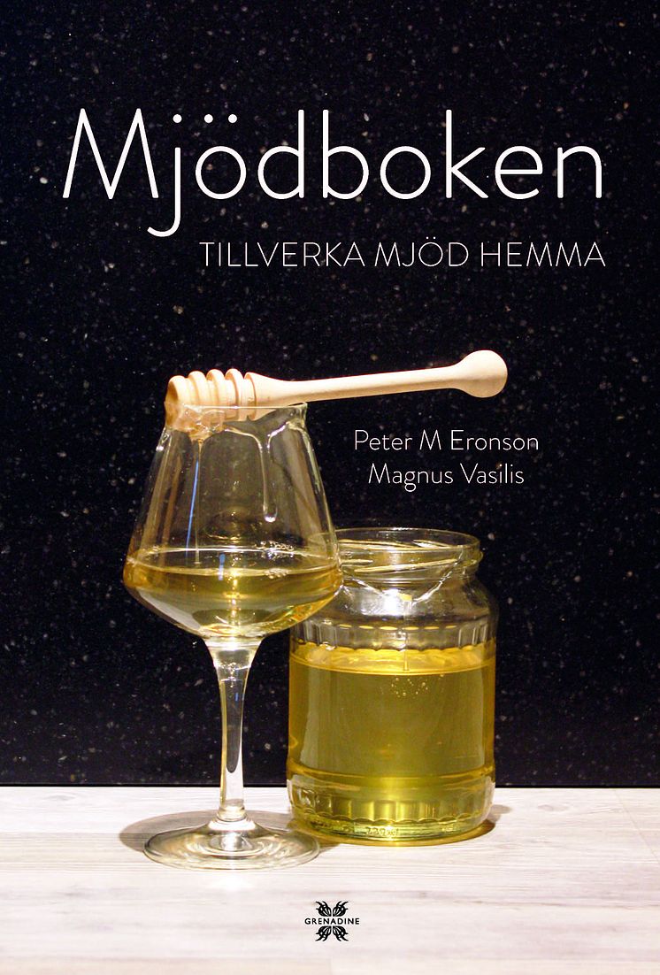 Mjödboken - tillverka mjöd hemma