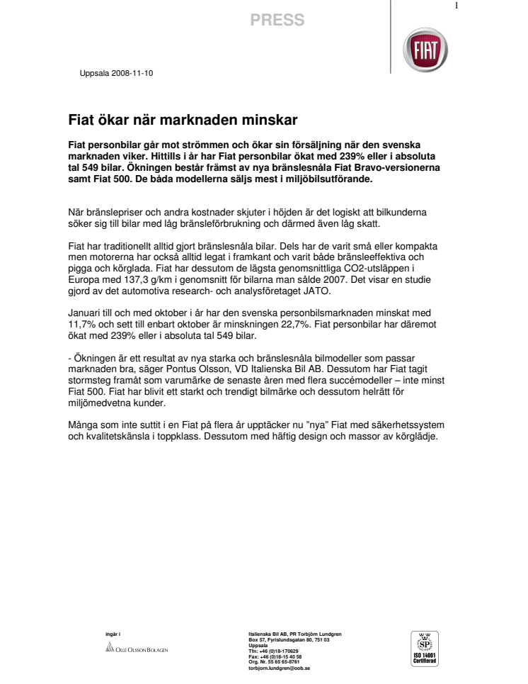 Fiat ökar när marknaden minskar