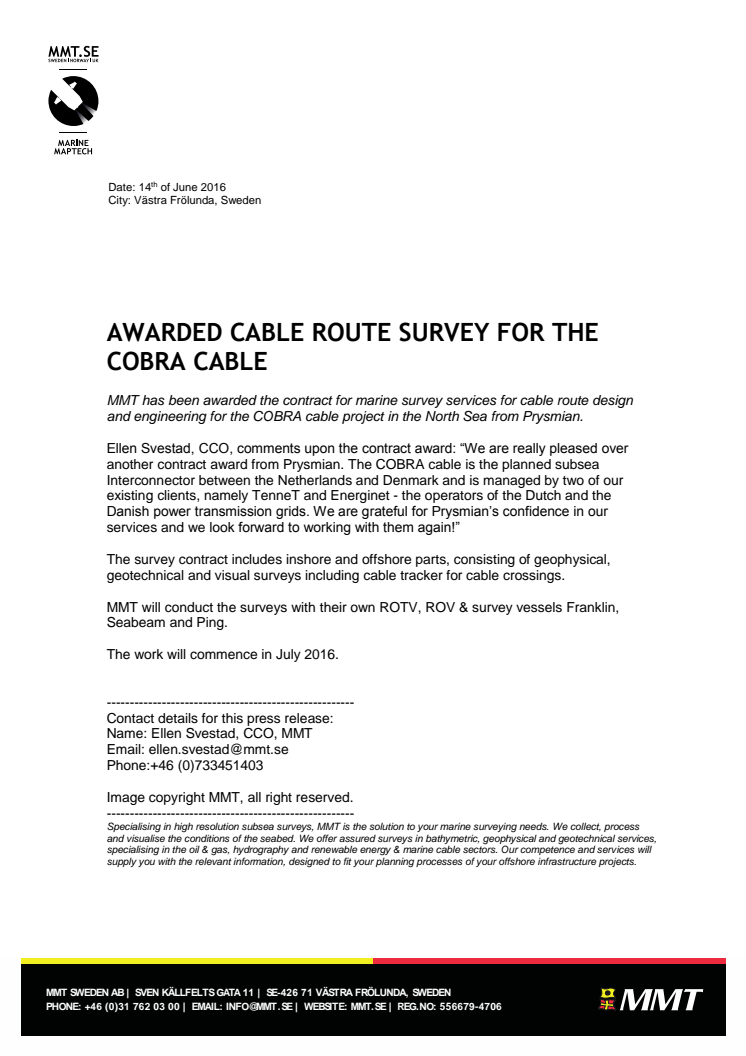 Awarded cable route survey for the Cobra Cable