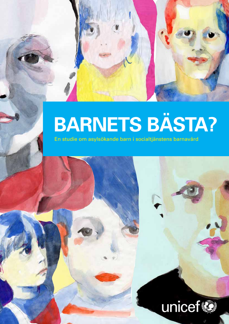 Barnets bästa? En studie om asylsökande barn i socialtjänstens barnavård