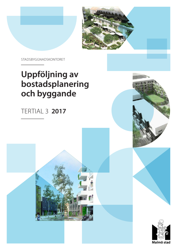 Uppföljning av bostadsplanering och byggande, tertial 3 2017