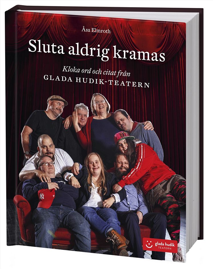 Sluta aldrig kramas_citatbok_Glada Hudik-teatern