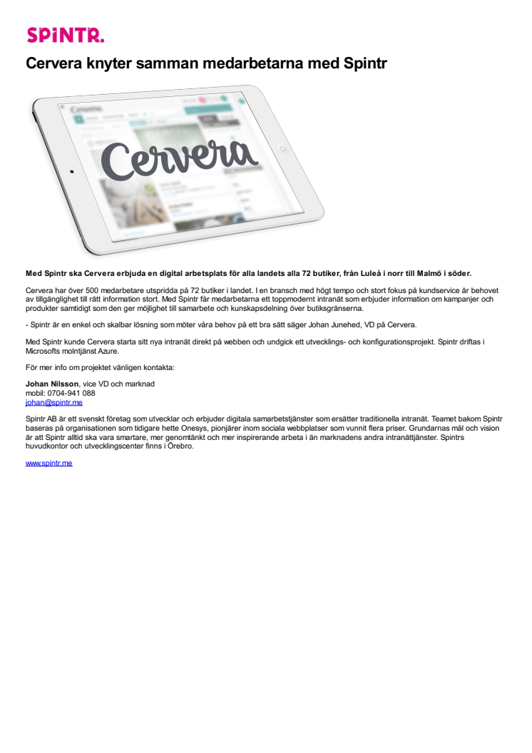 Cervera knyter samman medarbetarna med Spintr