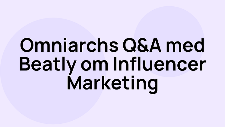 Omniarchs Q&A med Beatly om Influencer Marketing