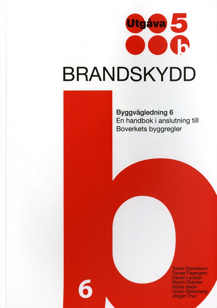 Byggvägledning 6. Brandskydd. En handbok i anslutning till Boverkets byggregler