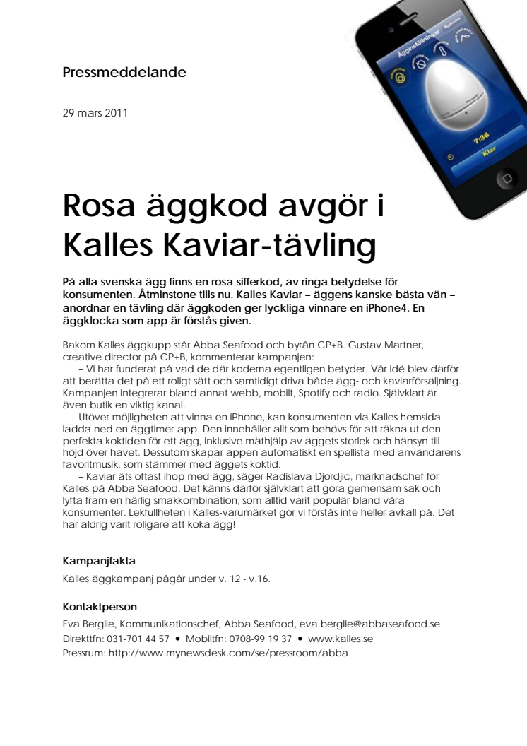 Rosa äggkod avgör i Kalles-tävling