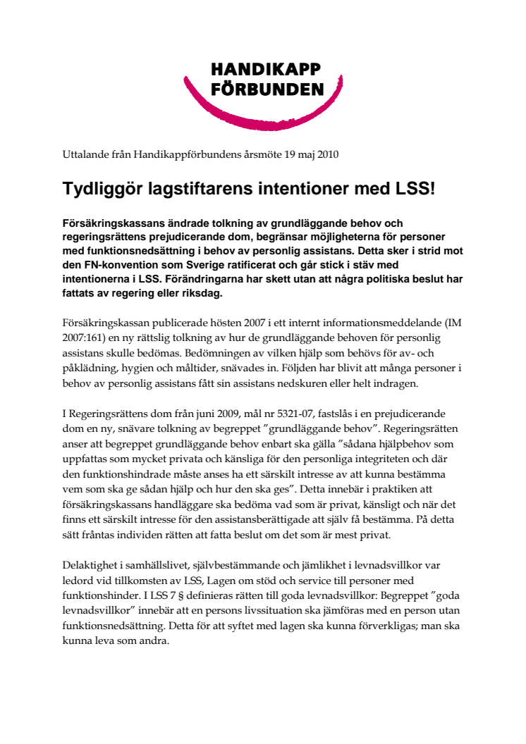 Tydliggör lagstiftarens intentioner med LSS!
