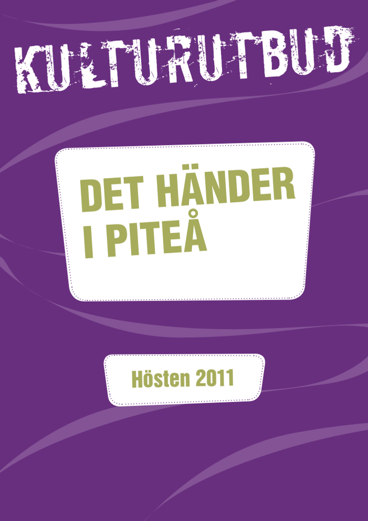 Det händer i Piteå - Kulturutbud hösten 2011