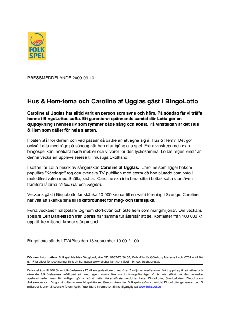 Hus & Hem-tema och Caroline af Ugglas gäst i BingoLotto