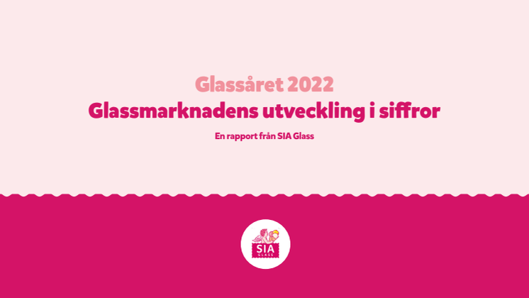 Glassåret 2022 - En rapport från SIA Glass