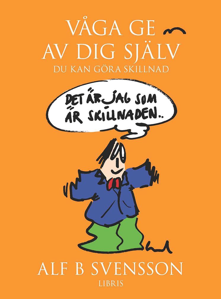 Våga ge av dig själv - Ny bok av Alf B Svensson