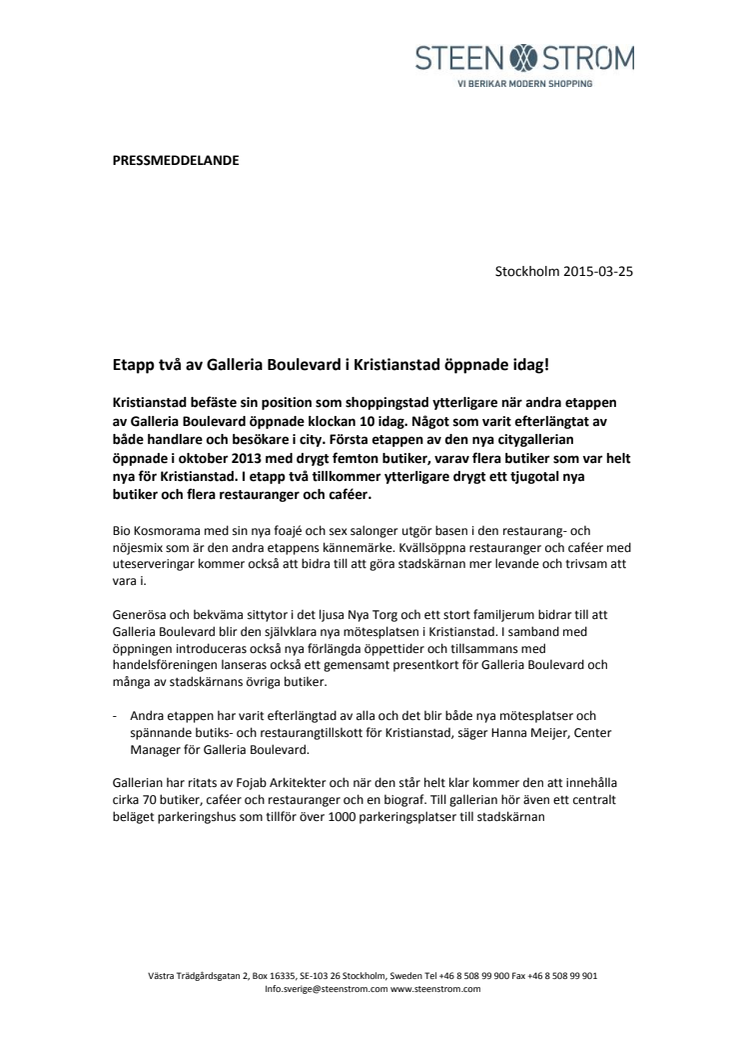 Etapp två av Galleria Boulevard i Kristianstad öppnade idag!