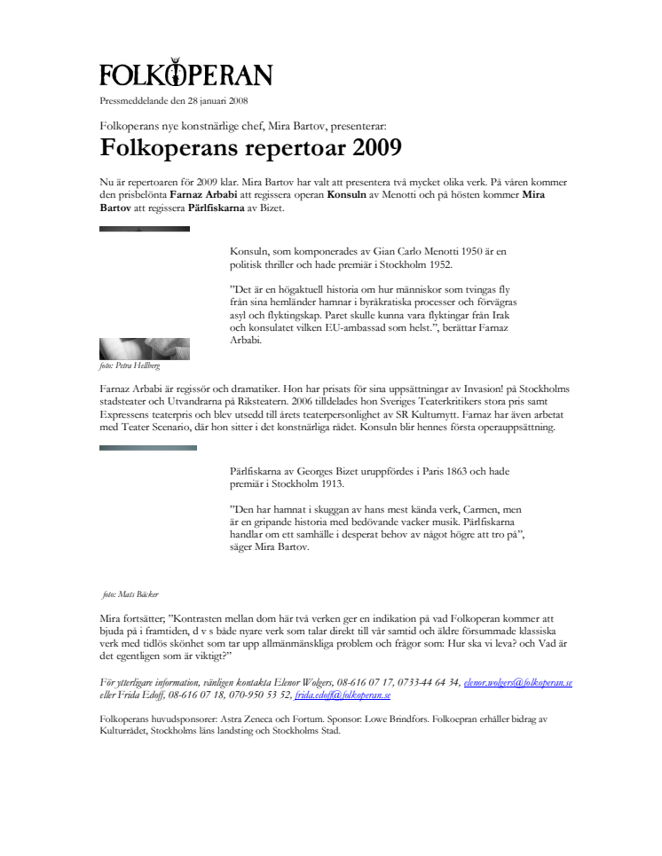 Folkoperans nye konstnärlige chef, Mira Bartov, presenterar: Folkoperans repertoar 2009