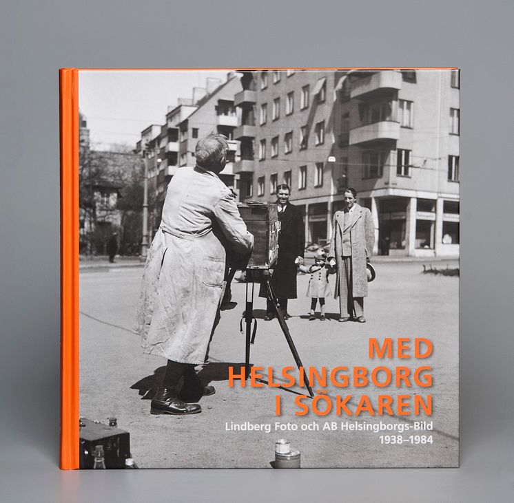 Med Helsingborg i sökaren –  Lindberg Foto och AB Helsingborgs-Bild 1938-1984
