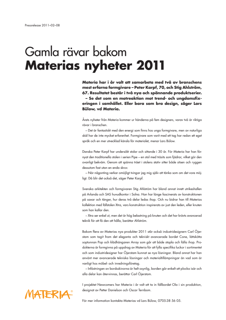 Gamla rävar bakom Materias nyheter 2011