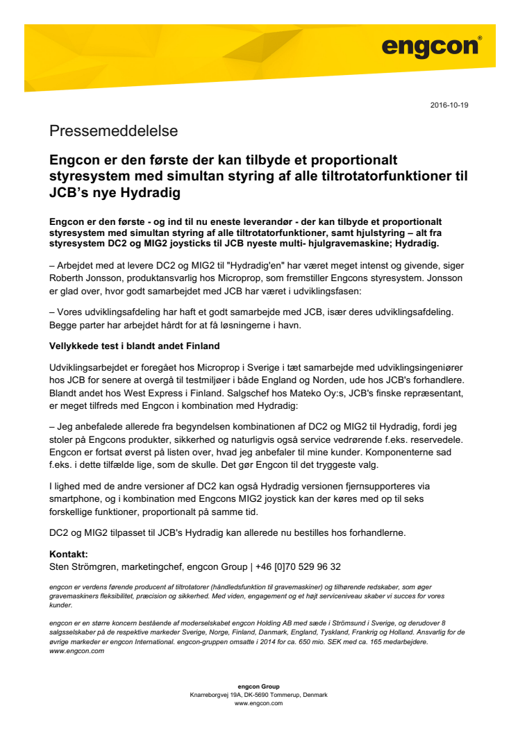 Engcon er den første der kan tilbyde et proportionalt styresystem med simultan styring af alle tiltrotatorfunktioner til JCB’s nye Hydradig