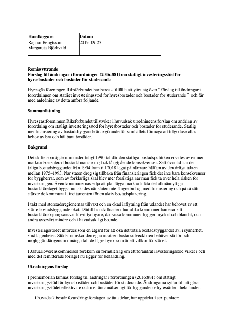 Remissyttrande:Förslag till ändringar i förordningen (2016:881) om statligt investeringsstöd för hyresbostäder och bostäder för studerande  