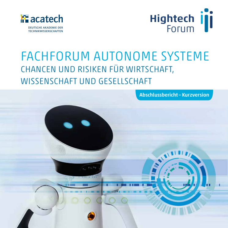 Kurzfassung Bericht Hightech Forum Autonome Systeme