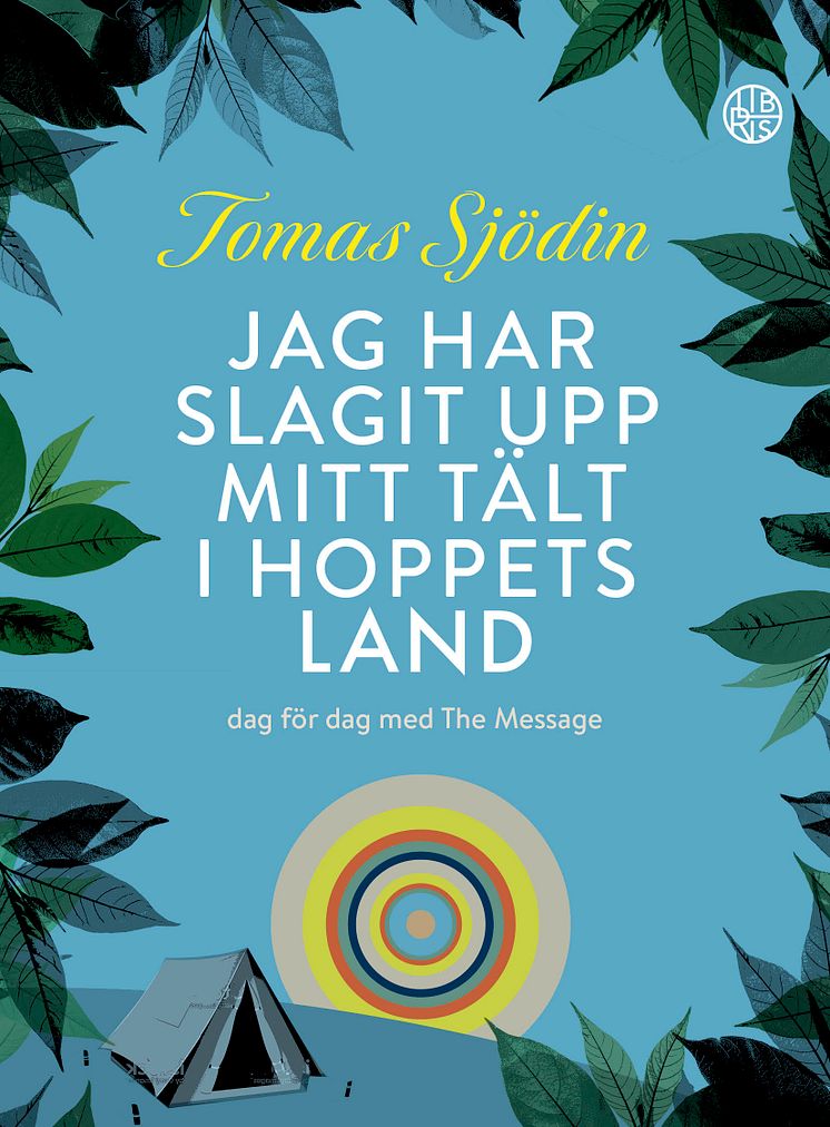 Jag har slagit upp mitt tält i hoppets land