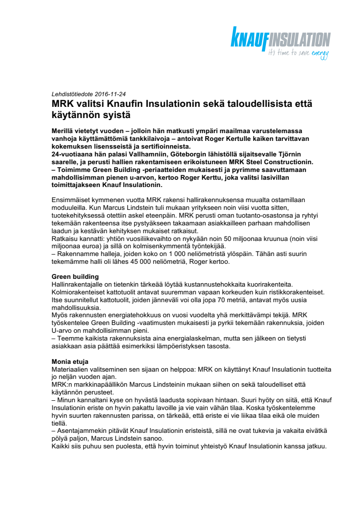 Story: MRK valitsi Knaufin Insulationin sekä taloudellisista että käytännön syistä