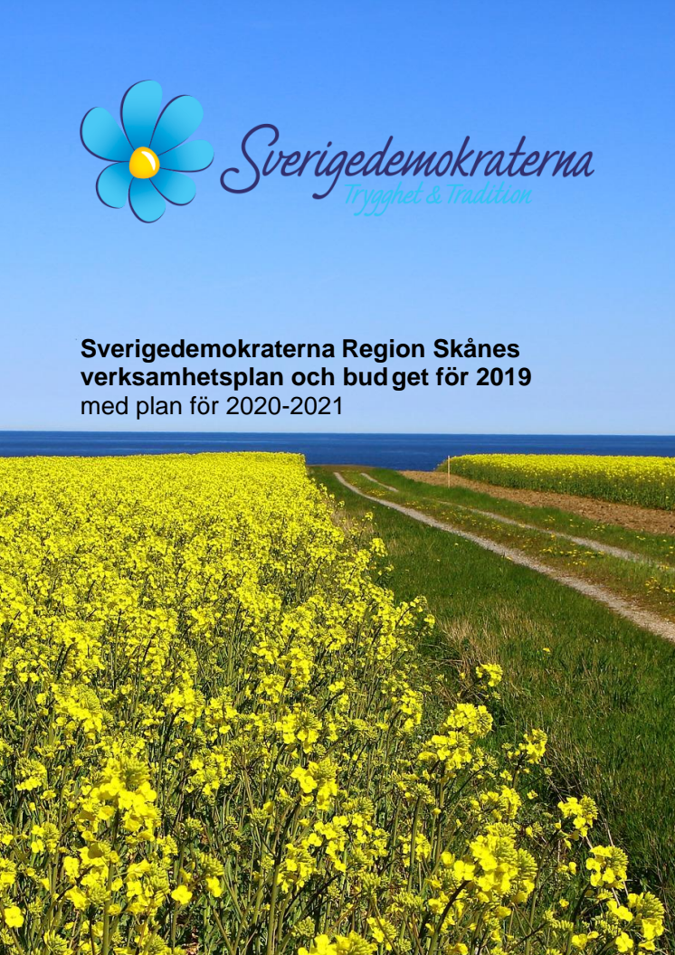 Sverigedemokraterna Region Skånes verksamhetsplan och budget för 2019 med plan för 2020-2021