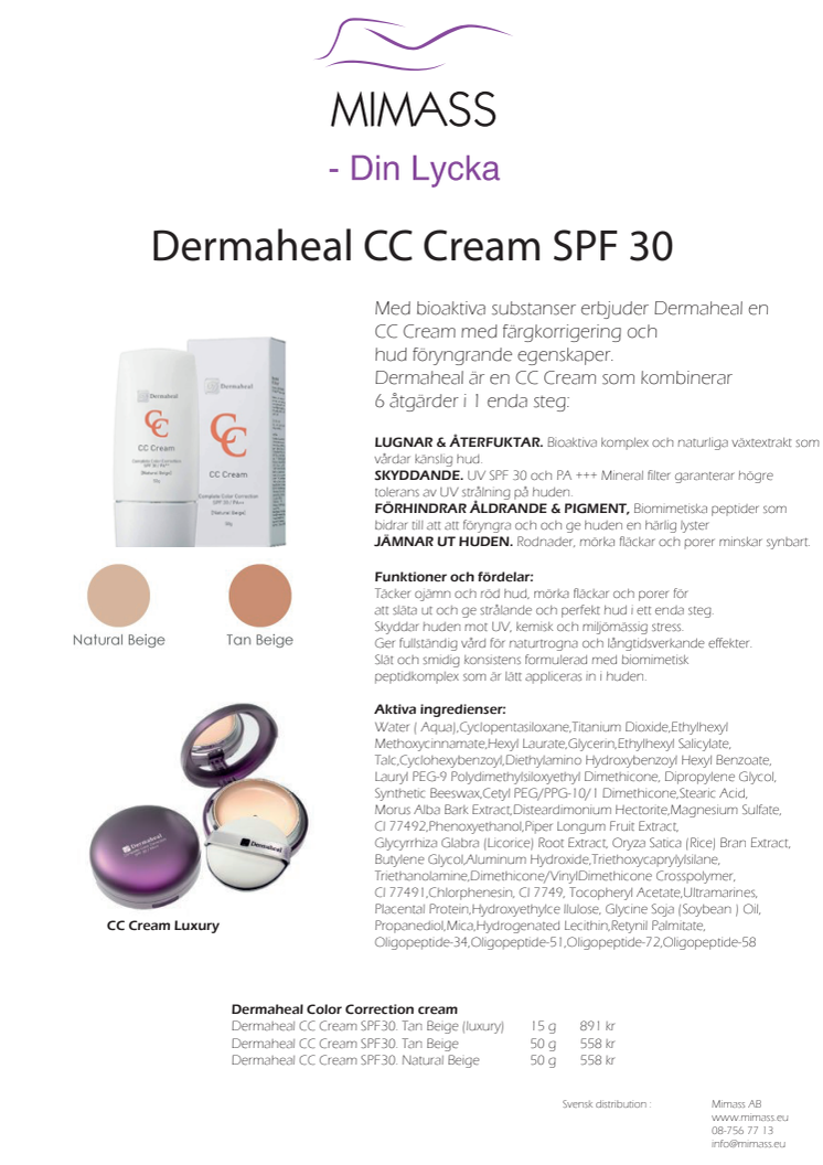 Dermaheal CC Cream med bioaktiva substanser som erbjuder färgkorrigering och hud föryngrande egenskaper.