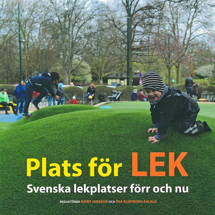 Plats för lek - Svenska lekplatser förr och nu
