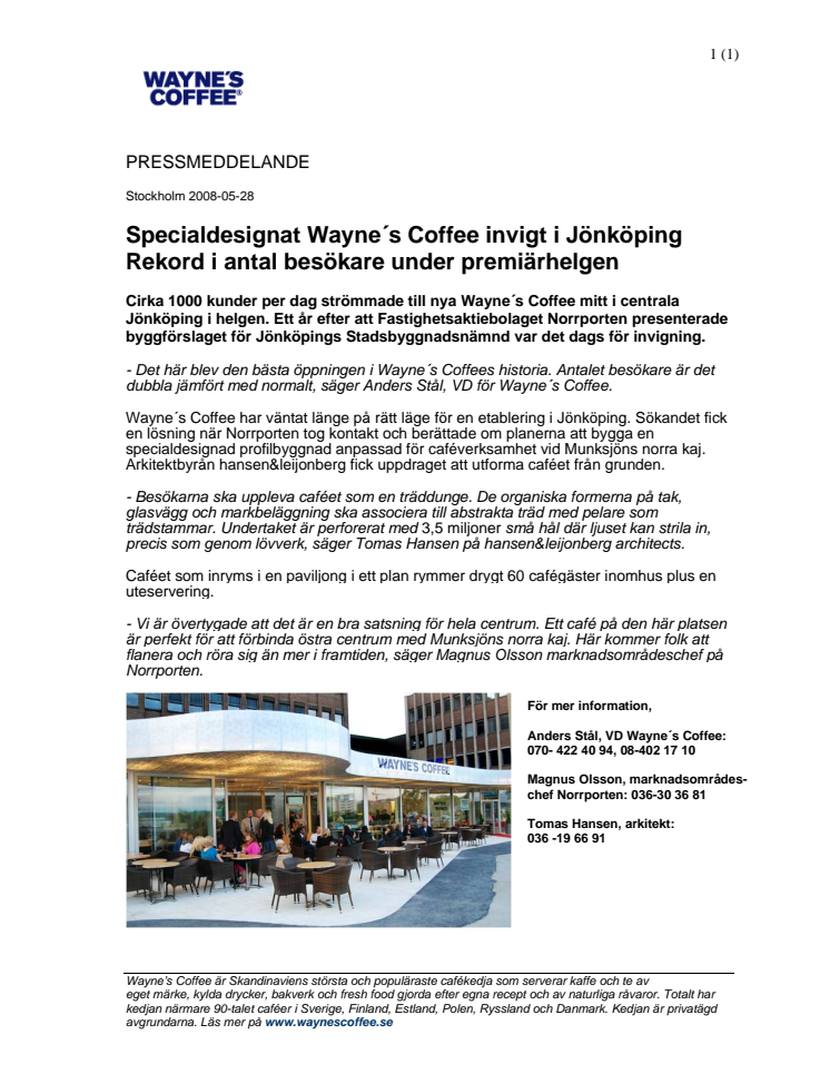 Specialdesignat Wayne´s Coffee invigt i Jönköping, rekord i antal besökare under premiärhelgen