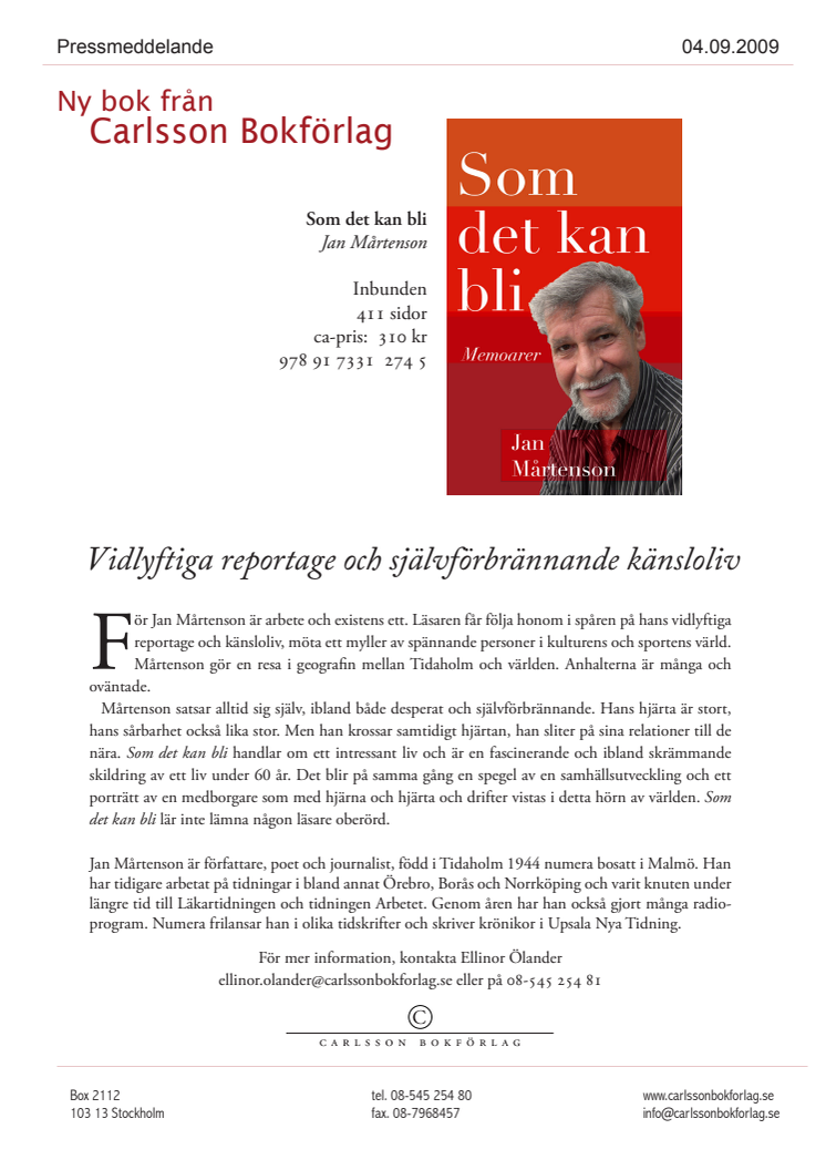 Vidlyftiga reportage och självförbrännande känsloliv