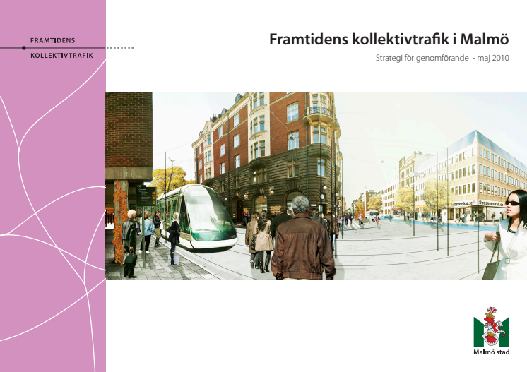 Framtidens kollektivtrafik i Malmö - Strategi för genomförande maj 2010