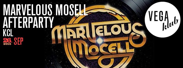 VEGA Klub: Marvelous Mosell afterparty