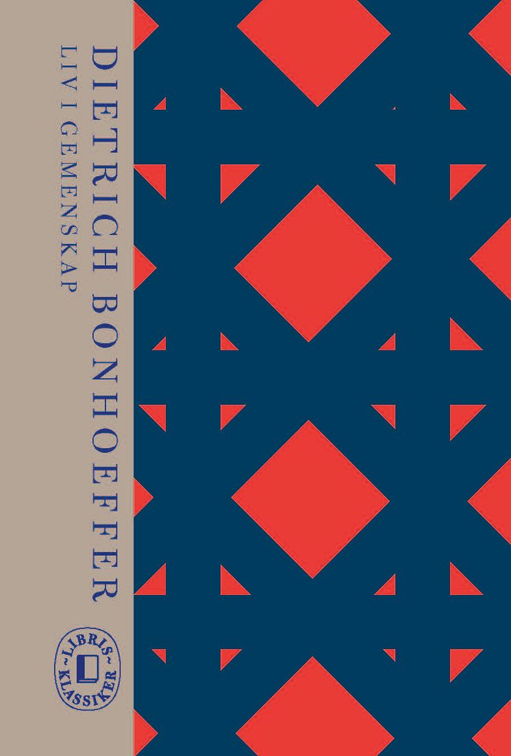 Omslagsbild: Liv i gemenskap, Dietrich Bonhoeffer (Libris Klassiker-serie)