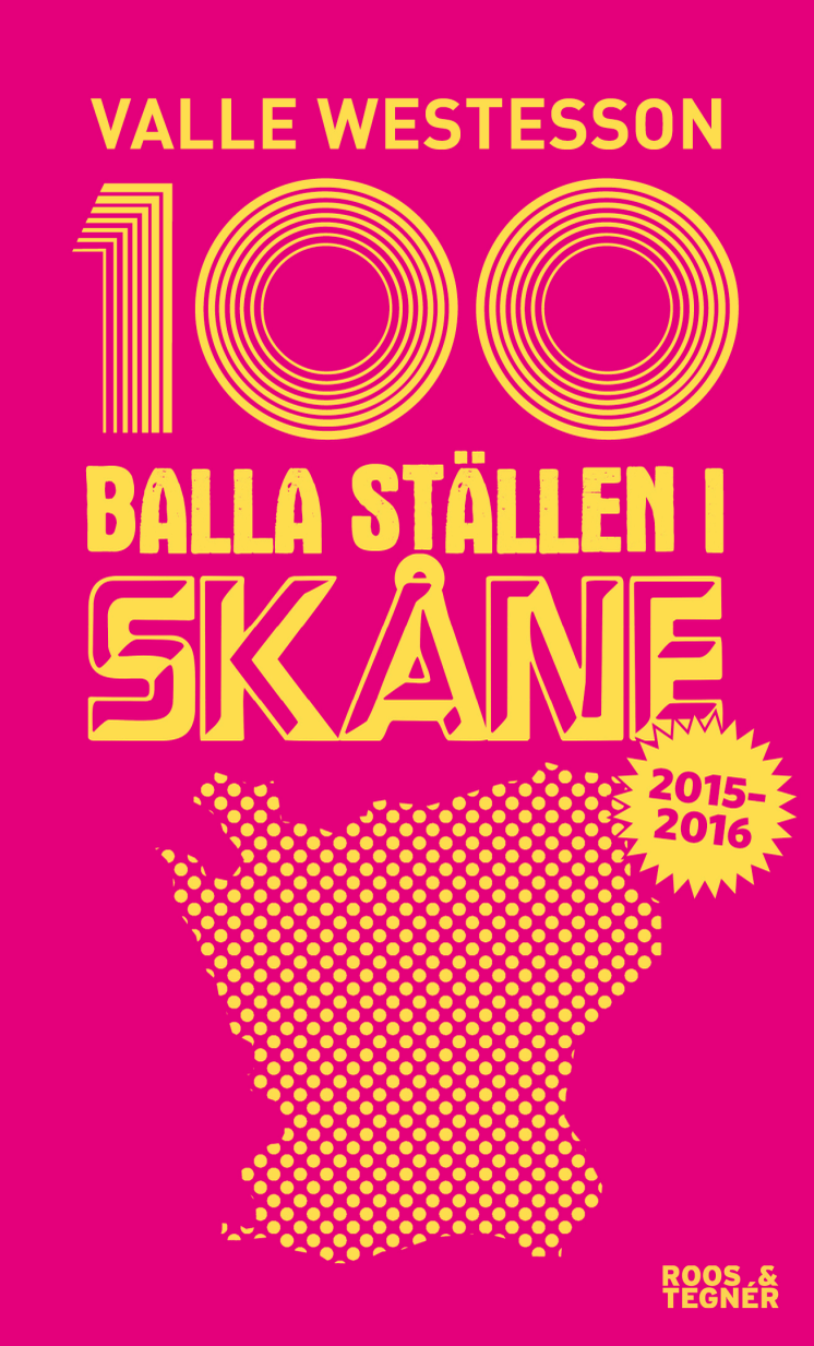 100 Balla ställen i Skåne provkapitel. Ges ut i nyutgåva 13 april 2015.