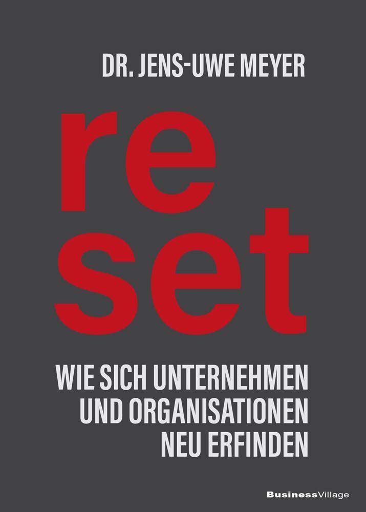 reset Wie sich Unternehmen und Organisationen neu erfinden