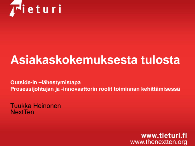 ICT-palveluprosessit ja toiminnan tehostaminen: Tuukka Heinonen, "Asiakaskokemuksesta tulosta"