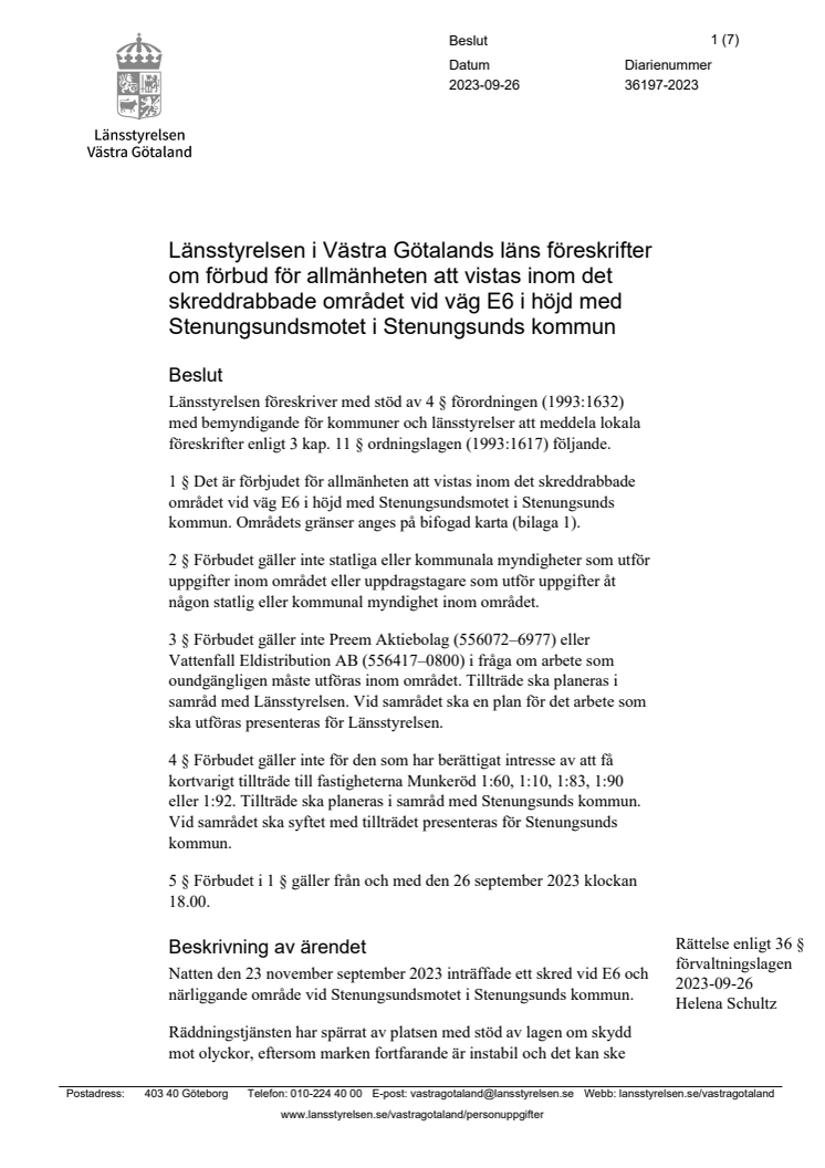 Länsstyrelsen i Västra Götalands läns föreskrifter om förbud för allmänheten att vistas inom det skreddrabbade området vid väg E6 i Stenungsunds kommun rättelse.pdf