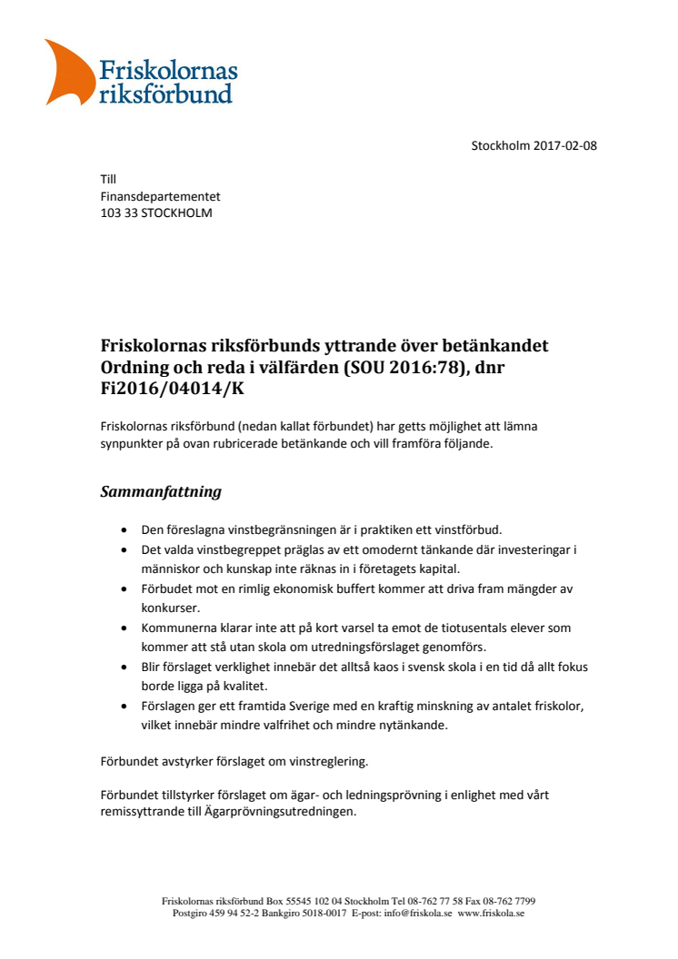 Friskolornas riksförbunds yttrande över betänkandet Ordning och reda i välfärden (SOU 2016:78), dnr Fi2016/04014/K