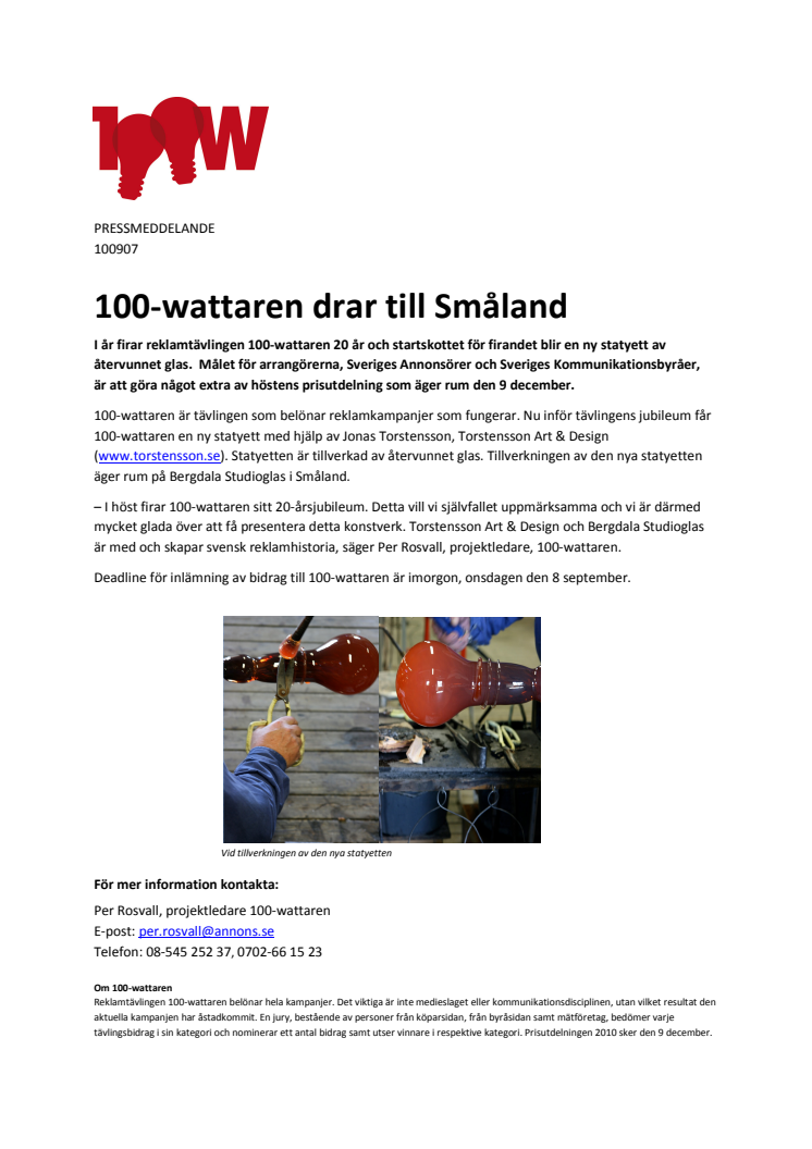 100-wattaren drar till Småland 