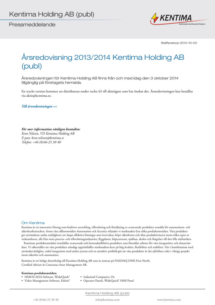 Årsredovisning 2013/2014 Kentima Holding AB (publ)