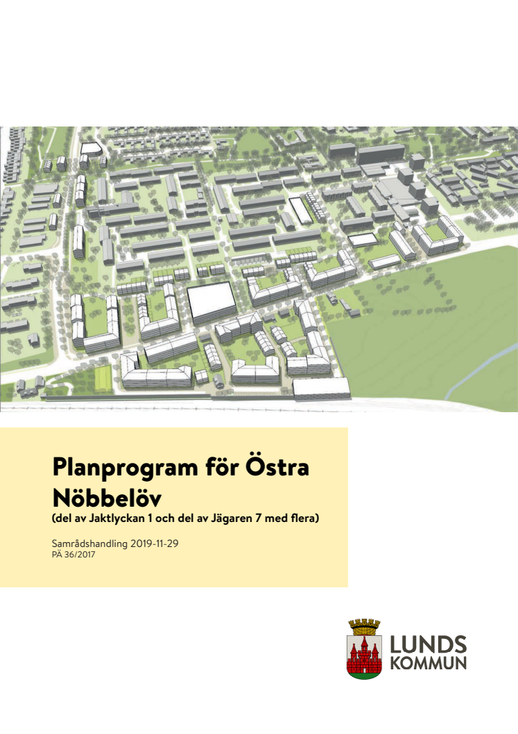 Planprogram för Nöbbelöv, Jaktlyckan 1 och Jägaren 7