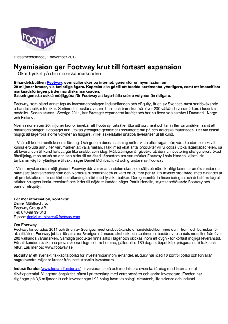 Nyemission ger Footway krut till fortsatt expansion