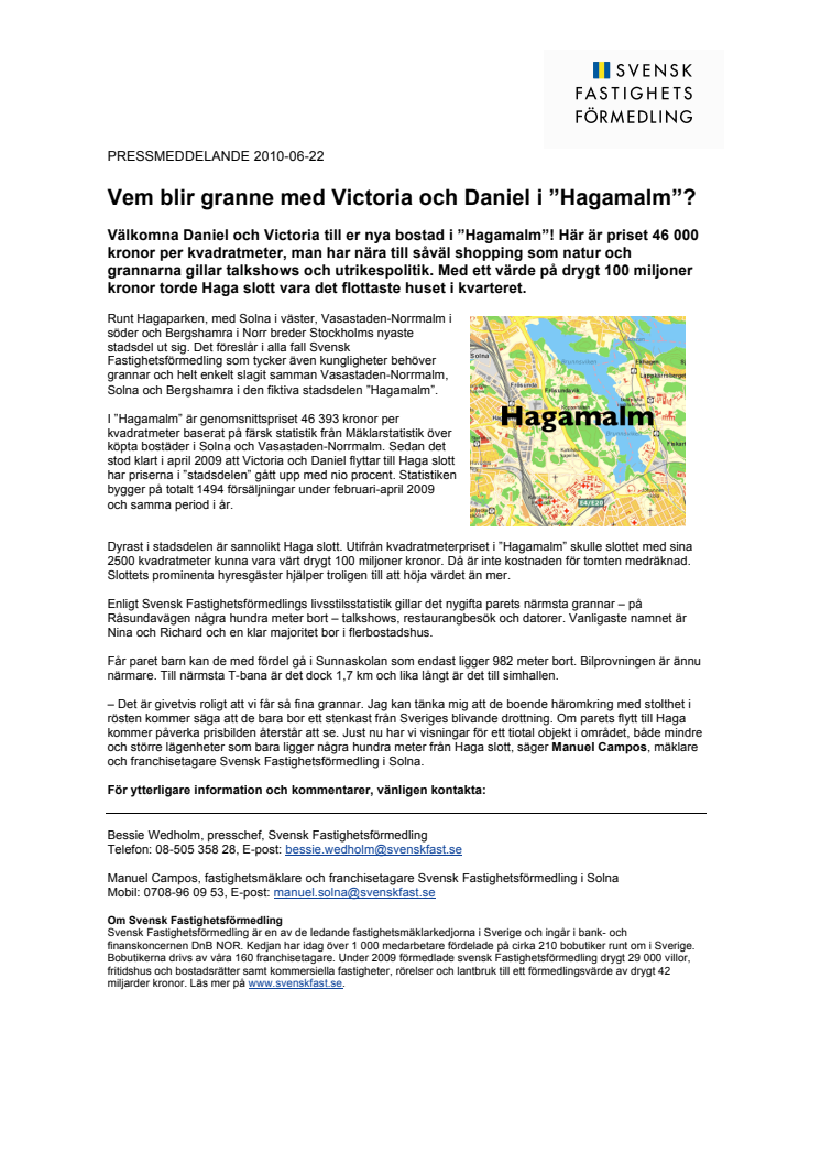 Vem blir granne med Victoria och Daniel i ”Hagamalm”?