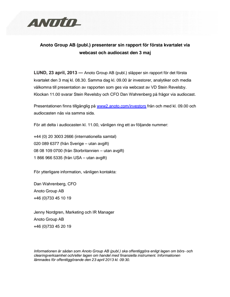 Anoto Group AB (publ.) presenterar sin rapport för första kvartalet via webcast och audiocast den 3 maj