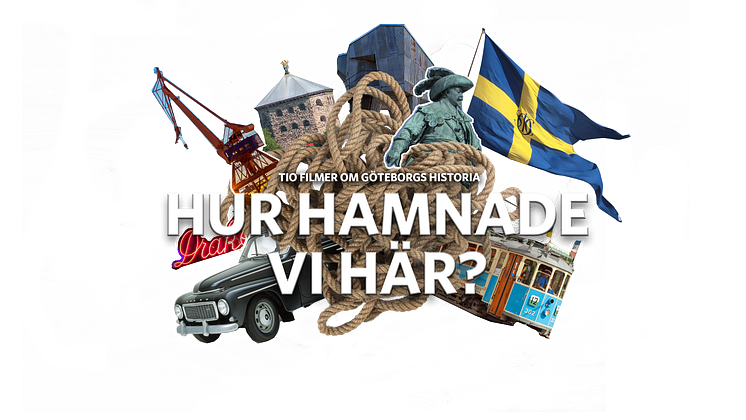 Vinjettbild för videoserien "Hur hamnade vi här? - tio filmer om Göteborgs historia"