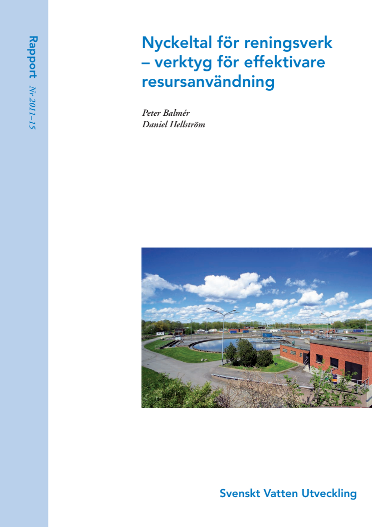 SVU-rapport 2011-15: Nyckeltal för reningsverk – verktyg för effektivare resursanvändning